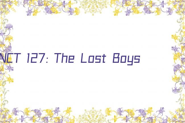 NCT 127: The Lost Boys剧照